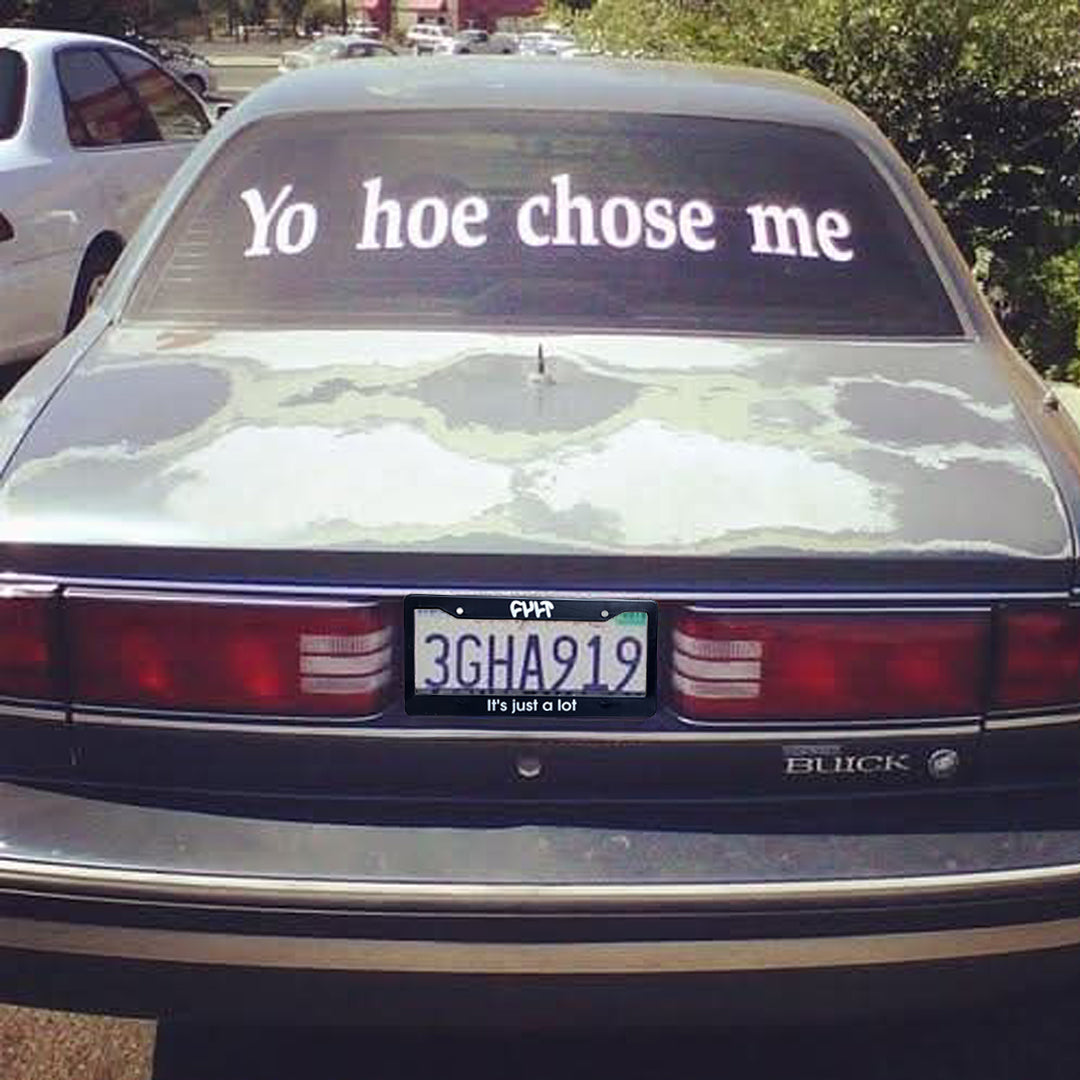 It's Just A Lot / license plate frame